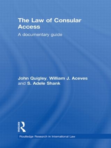 [object Object] «The Law of Consular Access: A Documentary Guide», авторов Адель Шэнк, Джон Квигли, Уильям Дж. Эйсвес - фото №1