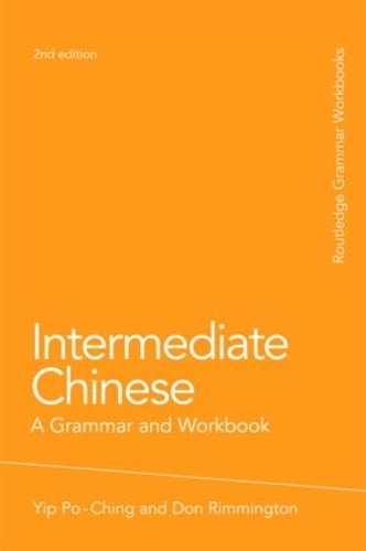 [object Object] «Intermediate Chinese: A Grammar and Workbook», авторов Дон Риммингтон, По-Цзин Ип - фото №1