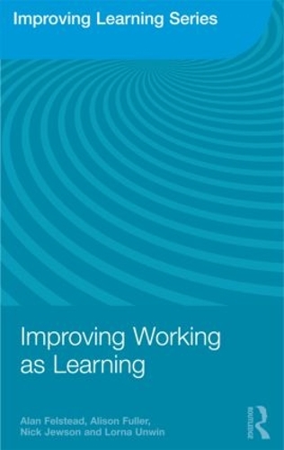 [object Object] «Improving Working as Learning», авторов Алан Фелстед, Элисон Фуллер, Лорна Унвин, Ник Джусон - фото №1