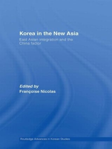 [object Object] «Korea in the New Asia: East Asian Integration and the China Factor» - фото №1