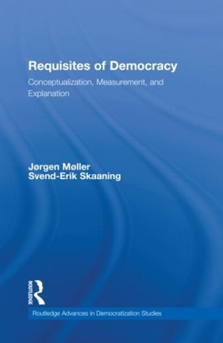 [object Object] «Requisites of Democracy: Conceptualization, Measurement, and Explanation», авторов Йорген Мёллер, Свен-Эрик Скаанинг - фото №1