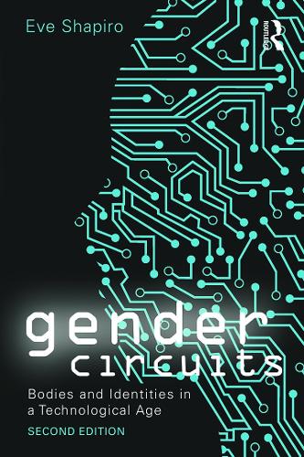 [object Object] «Gender Circuits: Bodies and Identities in a Technological Age», автор Ева Шапиро - фото №1