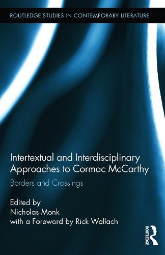 [object Object] «Intertextual and Interdisciplinary Approaches to Cormac McCarthy: Borders and Crossings» - фото №1