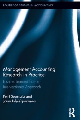 [object Object] «Management Accounting Research in Practice: Lessons Learned from an Interventionist Approach», авторов Йоуни Лили-Юряняйнен, Петри Суомала - фото №1