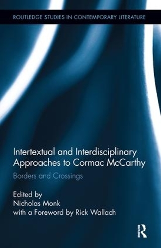 [object Object] «Intertextual and Interdisciplinary Approaches to Cormac McCarthy: Borders and Crossings» - фото №1