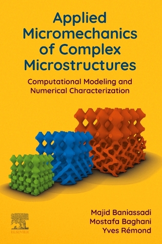 [object Object] «Applied Micromechanics of Complex Microstructures: Computational Modeling and Numerical Characterization», авторов Маджид Баниассади, Мостафа Багани, Ив Ремон - фото №1