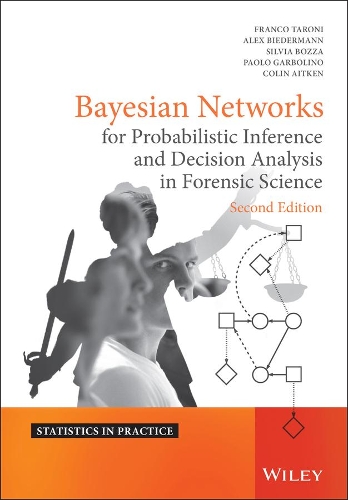 [object Object] «Bayesian Networks for Probabilistic Inference and Decision Analysis in Forensic Science», авторов Алекс Бидерманн, Колин Эйткен, Франко Тарони, Паоло Гарболино, Сильвия Боцца - фото №1