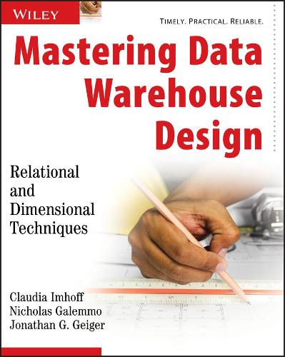 [object Object] «Mastering Data Warehouse Design: Relational and Dimensional Techniques», авторов Клаудия Имхофф, Джонатан Г. Гейгер, Николас Галеммо - фото №1