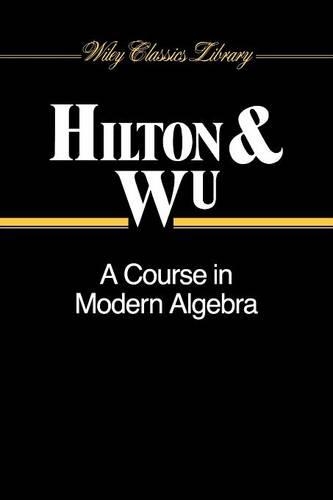 [object Object] «A Course in Modern Algebra», авторов Питер Хилтон, Йель-Чанг Ву - фото №1