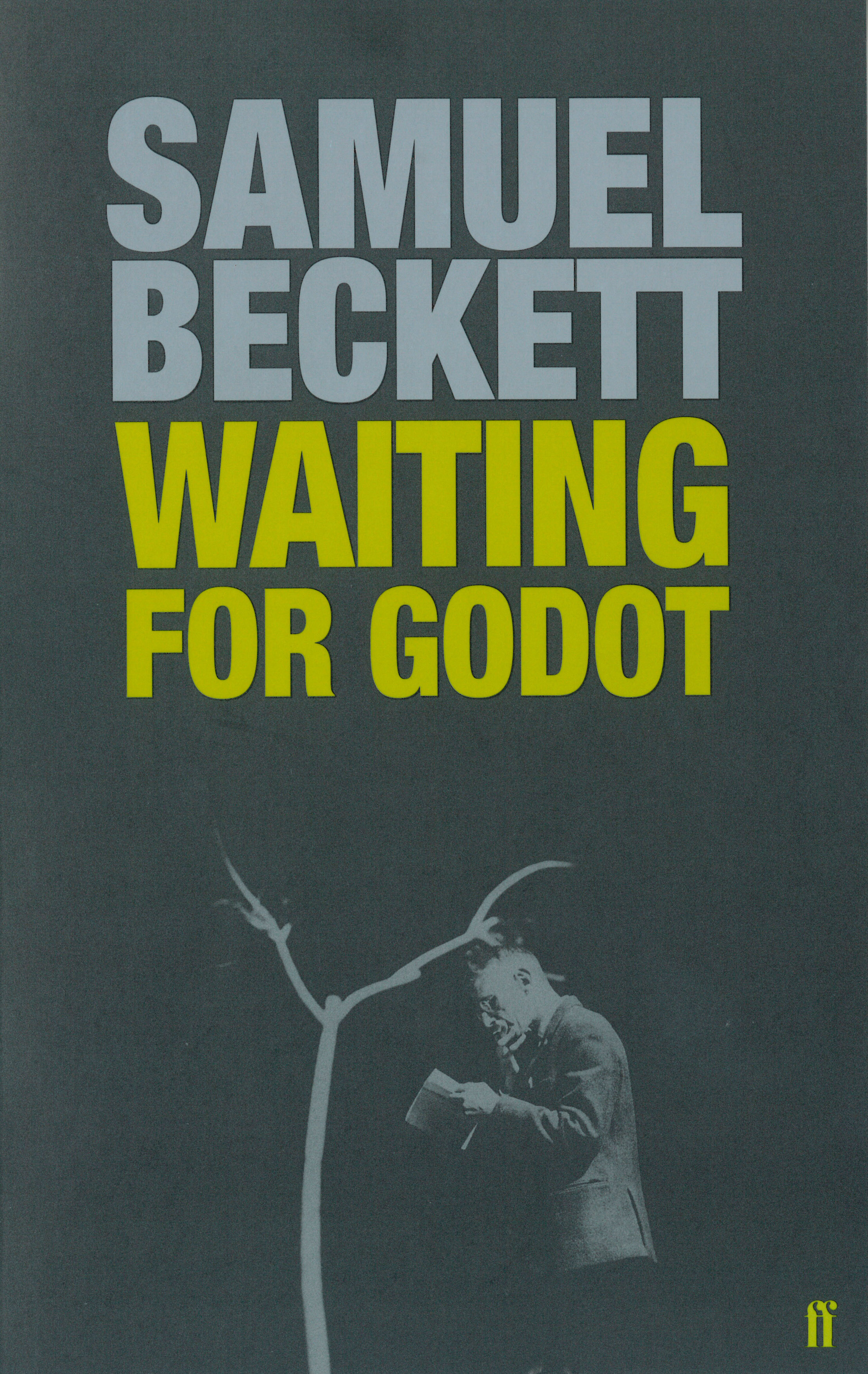 

Waiting for Godot. A Tragicomedy in Two Acts