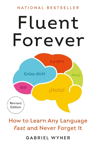 Книга «Fluent Forever (Revised Edition): How to Learn Any Language