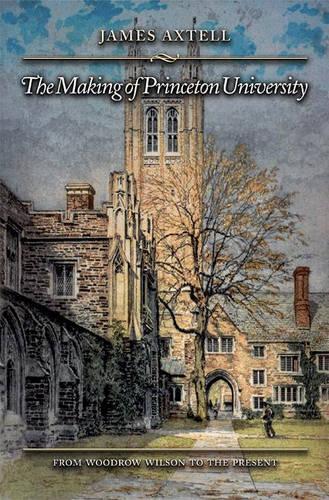 [object Object] «The Making of Princeton University: From Woodrow Wilson to the Present», автор Джеймс Акстелл - фото №1