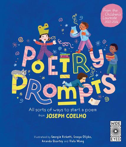 

Poetry Prompts: All sorts of ways to start a poem from Joseph Coelho
