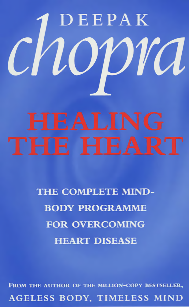 

Healing The Heart : The Complete Mind-Body Programme for Overcoming Heart Disease