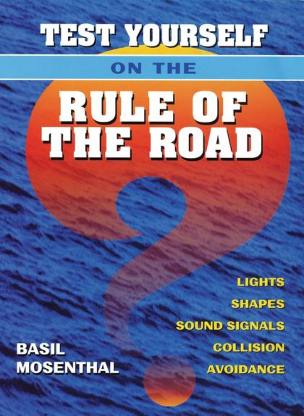 

Test Yourself on the Rule of the Road: Lights, Shapes, Sound Signals, Collision Avoidance