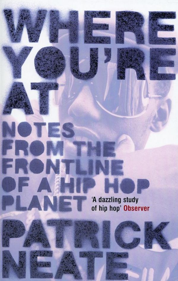 

Where You're At. Notes from the Frontline of a Hip Hop Planet