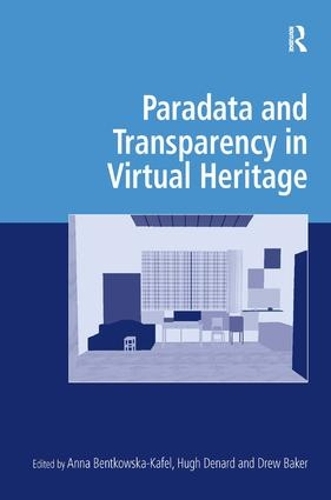 [object Object] «Paradata and Transparency in Virtual Heritage» - фото №1