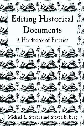 

Editing Historical Documents: A Handbook of Practice