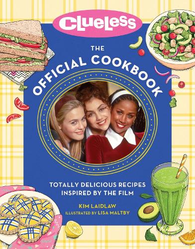 [object Object] «Clueless: The Official Cookbook: Totally Delicious Recipes Inspired by the Film» - фото №1