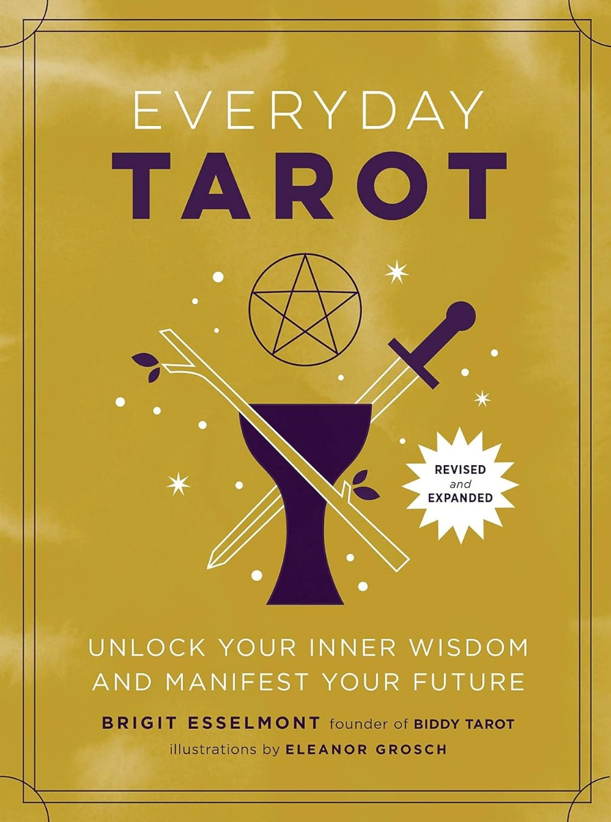

Everyday Tarot: Unlock Your Inner Wisdom and Manifest Your Future