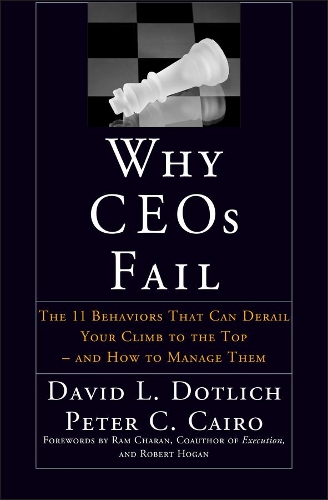 [object Object] «Why CEOs Fail: The 11 Behaviors That Can Derail Your Climb to the Top - And How to Manage Them», авторов Дэвид Л. Дотлих, Питер К. Каир - фото №1