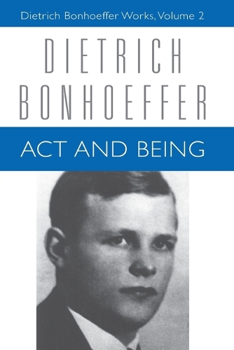 

Act and Being: Dietrich Bonhoeffer Works, Volume 2