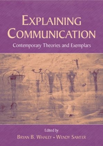 [object Object] «Explaining Communication: Contemporary Theories and Exemplars» - фото №1