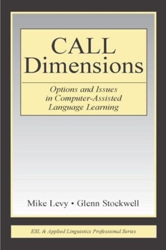 [object Object] «CALL Dimensions: Options and Issues in Computer-Assisted Language Learning», авторов Гленн Стоквелл, Майк Леви - фото №1