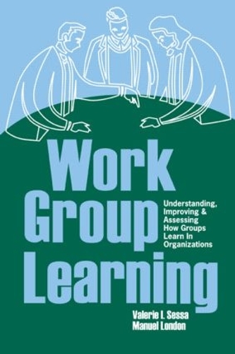 [object Object] «Work Group Learning: Understanding, Improving and Assessing How Groups Learn in Organizations» - фото №1