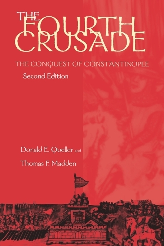 [object Object] «The Fourth Crusade: The Conquest of Constantinople», авторов Дональд Э. Квеллер, Томас Ф. Мэдден - фото №1