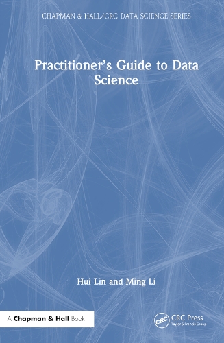 [object Object] «Practitioner’s Guide to Data Science», авторов Хуэй Линь, Минг Ли - фото №1