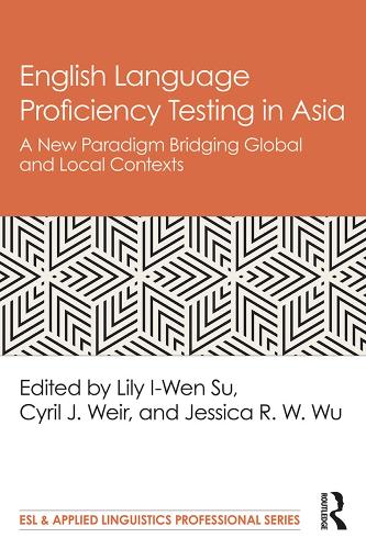 [object Object] «English Language Proficiency Testing in Asia: A New Paradigm Bridging Global and Local Contexts» - фото №1