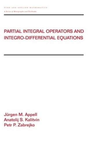 [object Object] «Partial Integral Operators and Integro-Differential Equations: Pure and Applied Mathematics» - фото №1