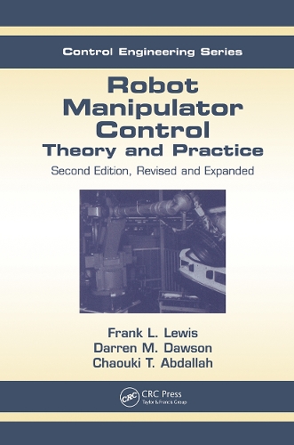 [object Object] «Robot Manipulator Control: Theory and Practice», авторов Чауки Т. Абдаллах, Даррен М. Доусон, Фрэнк Л. Льюис - фото №1