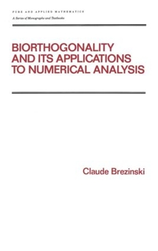 [object Object] «Biorthogonality and its Applications to Numerical Analysis», автор Клод Брезински - фото №1