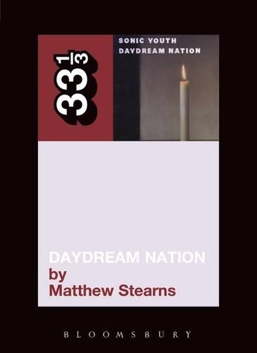 Sonic Youth`s Daydream Nation 