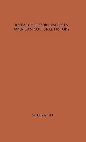 

Research Opportunities in American Cultural History.
