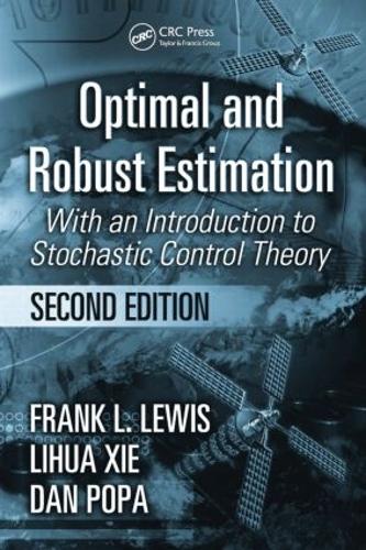 [object Object] «Optimal and Robust Estimation: With an Introduction to Stochastic Control Theory, Second Edition», авторов Дэн Попа, Фрэнк Л. Льюис, Лихуа Се - фото №1