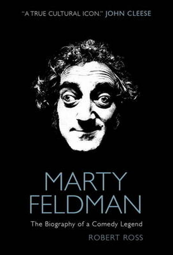 

Marty Feldman. The Biography of a Comedy Legend