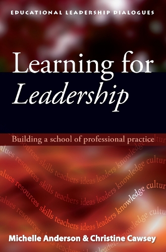 

Learning for Leadership: Building a school of professional practice