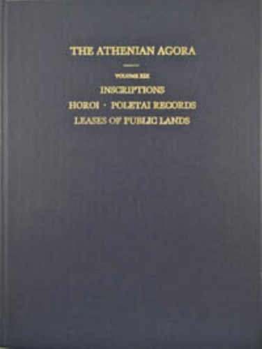 

Inscriptions: Horoi, Poletai Records and Leases of Public Lands