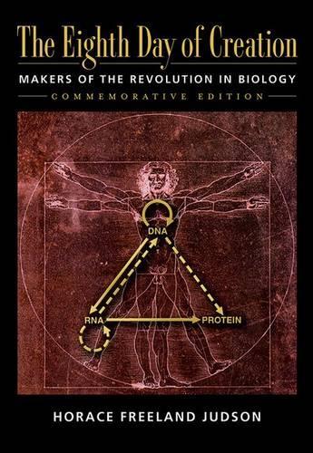 

Eight Day of Creation: Makers of the Revolution in Biology