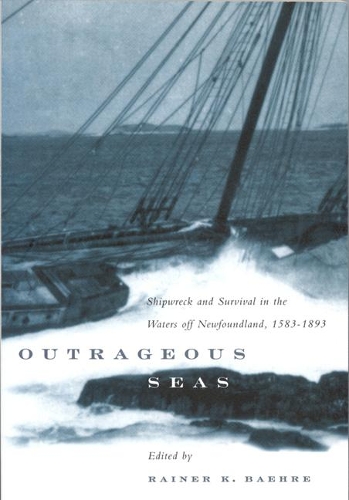 [object Object] «Outrageous Seas: Shipwreck and Survival in the Waters Off Newfoundland, 1583-1893», автор Райнер К. Бэре - фото №1