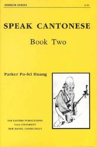 [object Object] «Speak Cantonese, Book Two», автор Паркер По-Фей Хуанг - фото №1