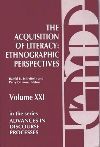 

The Acquisition of Literacy: Ethnographic Perspectives