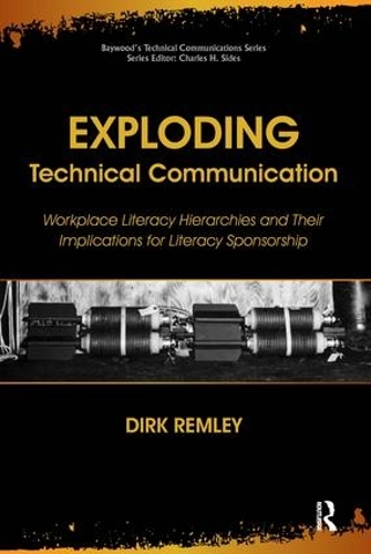 [object Object] «Exploding Technical Communication: Workplace Literacy Hierarchies and Their Implications for Literacy Sponsorship», авторов Чарльз Сайдс, Ремли Дирк - фото №1