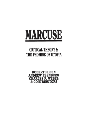 

Marcuse: Critical Theory and the Promise of Utopia