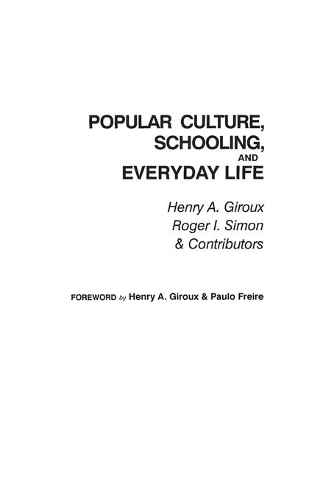 

Popular Culture: Schooling and Everyday Life