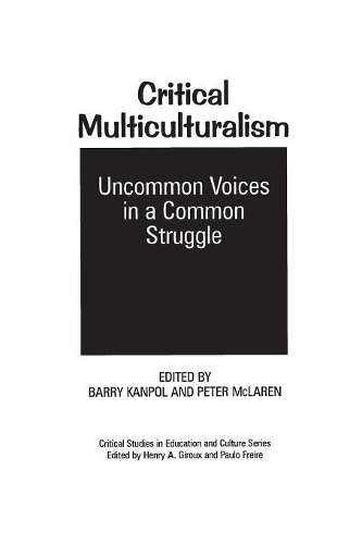 

Critical Multiculturalism: Uncommon Voices in a Common Struggle