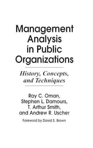 

Management Analysis in Public Organizations: History, Concepts, and Techniques
